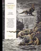Fantastico Gustave Doré. Ediz. illustrata