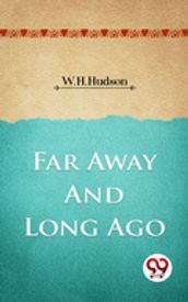 Far Away And Long Ago
