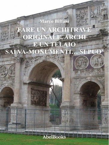 Fare un architrave originale... Si può - Marco Biffani