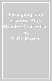 Fare geografia insieme. Plus. Atlante-Realtà-Italia delle regioni. Per la Scuola media. Con e-book. Con espansione online. Vol. 1