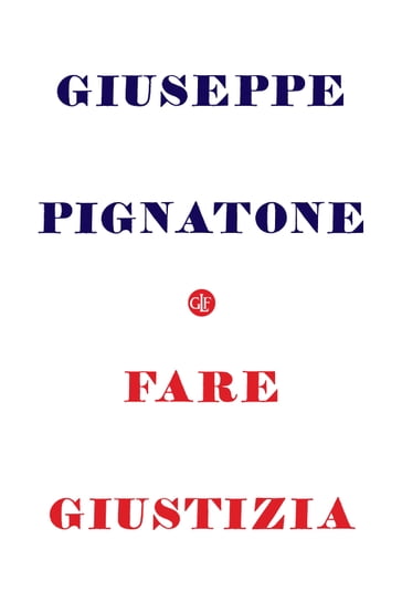 Fare giustizia - Giuseppe Pignatone