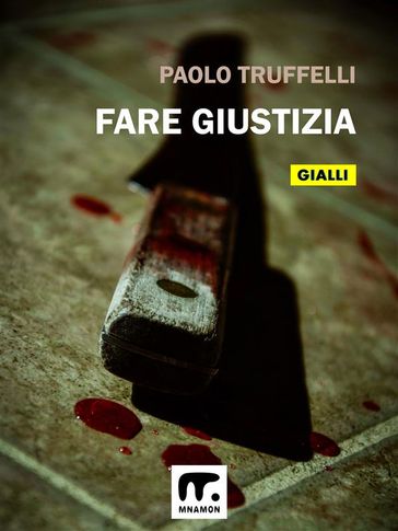 Fare giustizia - Paolo Truffelli