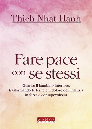 Fare pace con se stessi - Thich Nhat Hanh