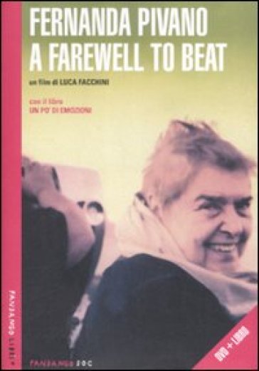Farewell to beat. DVD. Con libro (A) - Fernanda Pivano