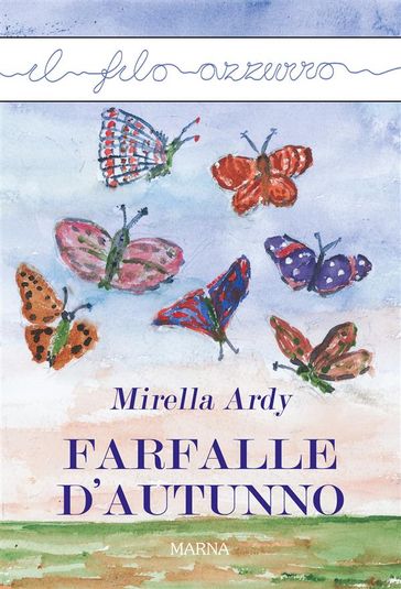 Farfalle d'autunno - Mirella Ardy