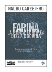 Farina. La porta europea della cocaina