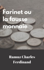 Farinet ou la fausse monnaie