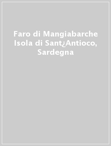 Faro di Mangiabarche Isola di Sant¿Antioco, Sardegna