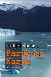 Farthest North: Volume II (New Annotated Edition)