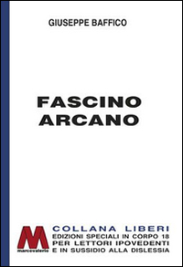 Fascino arcano. Novelle scelte. Ediz. per ipovedenti - Giuseppe Baffico