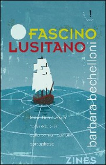 Fascino lusitano. Identità e cultura nella società della comunicazione portoghese - Barbara Bachelloni - Barbara Bechelloni