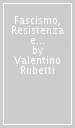 Fascismo, Resistenza e Costituzione tra storia e mito