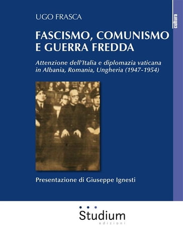 Fascismo, comunismo e Guerra Fredda - Ugo Frasca
