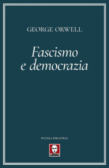 Fascismo e democrazia - George Orwell