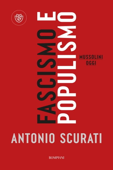 Fascismo e populismo - Antonio Scurati