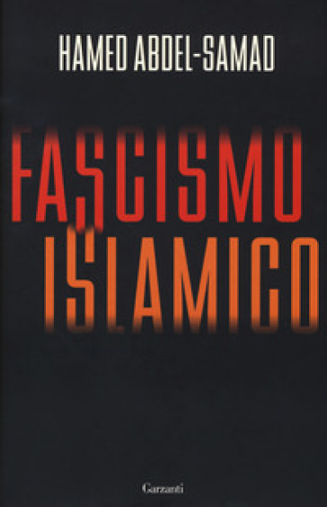 Fascismo islamico - Hamed Abdel-Samad