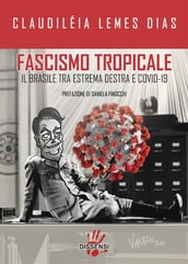 Fascismo tropicale. Il Brasile tra estrema destra a Covid-19