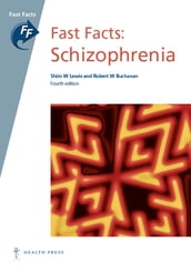 Fast Facts: Schizophrenia