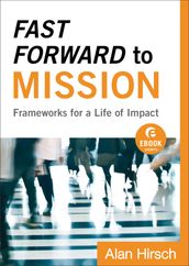 Fast Forward to Mission (Ebook Shorts)