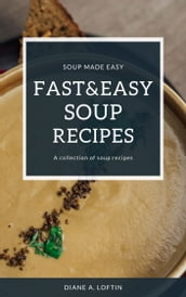 Fast&Easy Soup Recipes