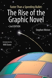 Faster Than a Speeding Bullet: The Rise of the Graphic Novel