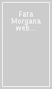 Fata Morgana web (2023). Vol. 2: I discorsi