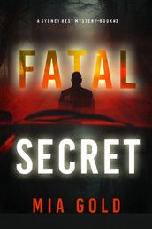 Fatal Secret (A Sydney Best Suspense ThrillerBook 3)