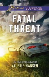 Fatal Threat (Mills & Boon Love Inspired Suspense) (Emergency Responders, Book 1)