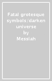 Fatal grotesque symbols/darken universe