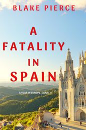 A Fatality in Spain (A Year in EuropeBook 4)