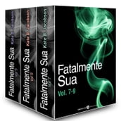 Fatalmente sua - Vol. 7-9