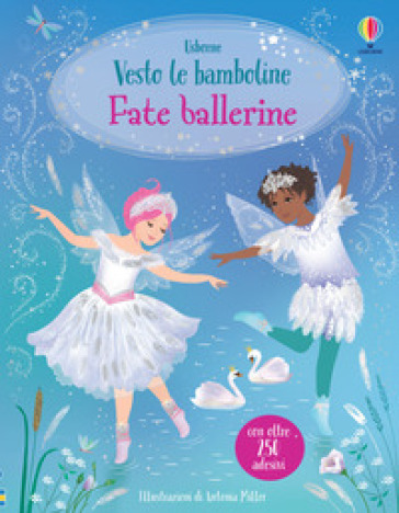 Fate ballerine. Con adesivi - Fiona Watt