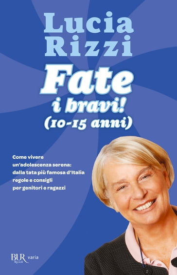 Fate i bravi! (10-15 anni) - Lucia Rizzi