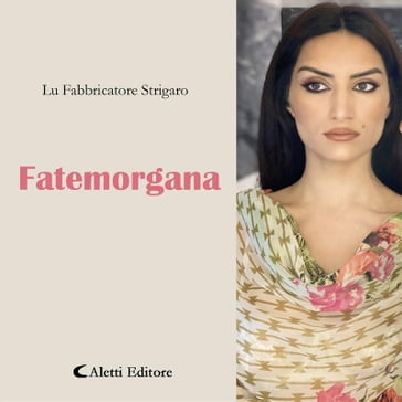 Fatemorgana - Lu Strigaro Fabbricatore - Farwa Zulfiqar