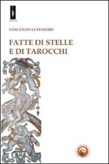 Fatte di stelle e di tarocchi - Vincenzo Li Mandri