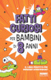 Fatti curiosi per bambini di 8 anni