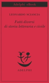 Fatti diversi di storia letteraria e civile