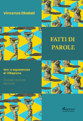 Fatti di parole. Voci e soprannomi di Villapiana. Piccola raccolta lessicale