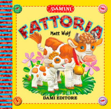 Fattoria. Ediz. illustrata - Matt Wolf