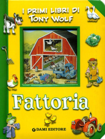 Fattoria. Ediz. illustrata - Tony Wolf