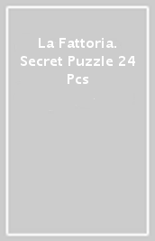 La Fattoria. Secret Puzzle 24 Pcs