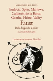 Faust. Dalla leggenda al mito