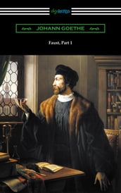 Faust, Part 1 (Translated by Anna Swanwick with an Introduction by F. H. Hedge)