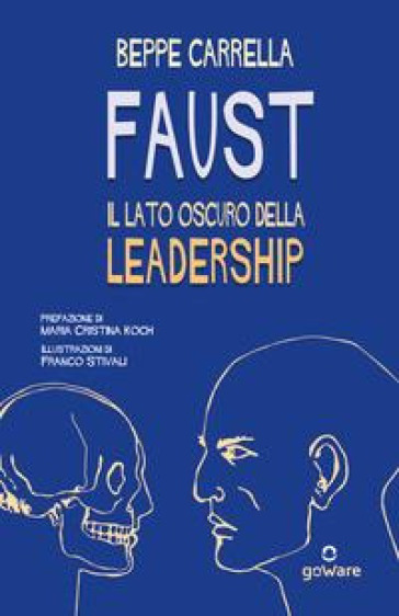 Faust. Il lato oscuro della leadership - Beppe Carrella