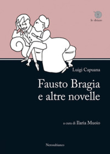 Fausto Bragia e altre novelle - Luigi Capuana