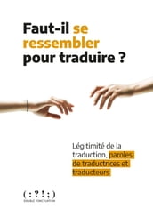 Faut-il se ressembler pour traduire ?