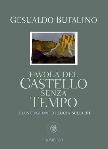 Favola del castello senza tempo - Gesualdo Bufalino