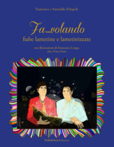 Fa...volando. Fiabe lametine e lametinizzate - Francesco Polopoli - Smeraldo Polopoli