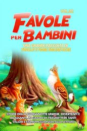 Favole per Bambini Una grande raccolta di favole e fiabe fantastiche. (Vol.22)