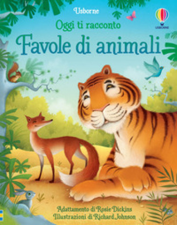 Favole di animali. Ediz. a colori - Rosie Dickins